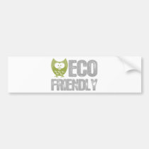 Eco Friendly Design! Ecology product! bumper stickers