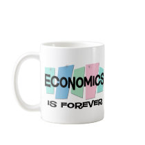 Economics Is Forever mugs