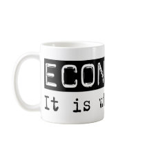 Economics It Is mugs