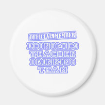 Economics Teacher Drinking Team Fridge Magnet