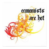 Economists Are Hot posters by itsallhot Economists Are Hot posters