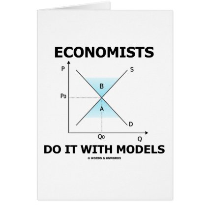 Economists Do It With Models (Economics Humor) Cards