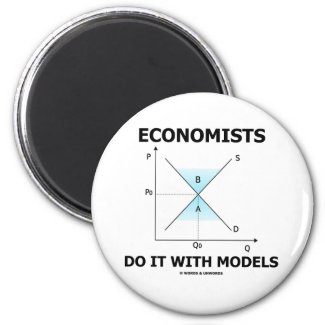 Economists Do It With Models (Economics Humor) Refrigerator Magnet
