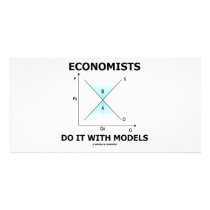 Economists Do It With Models (Economics Humor) photo cards