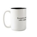 Economists do it with models mug