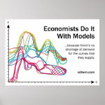 Economists Do It With Models Slogan Poster posters