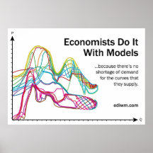 Economists Do It With Models Slogan Poster