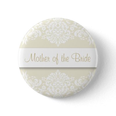 Ecru Damask Mother of the Bride Button