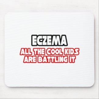 Eczema...Cool Kids mousepad