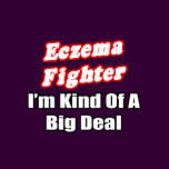 Eczema Fighter...Big Deal
