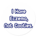 Eczema...Not Cooties Sticker