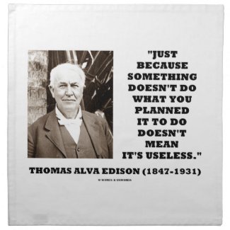 Edison Doesn't Do Planned Doesn't Mean Useless Cloth Napkins