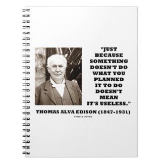 Edison Doesn't Do Planned Doesn't Mean Useless Spiral Notebook