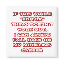 Editor Humor ... Modeling Career Fridge Magnets