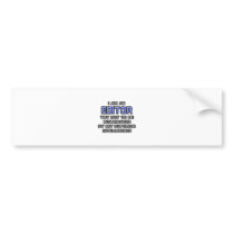Editor Joke ... Superior Intelligence Bumper Sticker