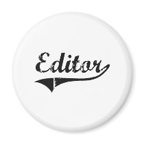 Editor Professional Job Fridge Magnets