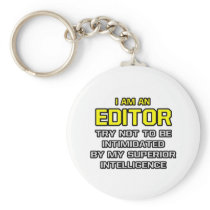 Editor...Superior Intelligence Keychains