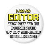 Editor...Superior Intelligence magnets