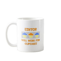 Editor ... Will Work For Cupcakes Mugs