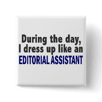 Editorial Assistant During The Day buttons