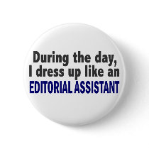 Editorial Assistant During The Day buttons
