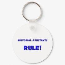 Editorial Assistants Rule! keychains by professions Editorial Assistants Rule! keychains