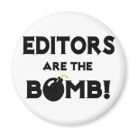 Editors Are The Bomb! Fridge Magnets