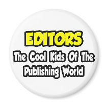Editors...Cool Kids of Publishing World Refrigerator Magnet