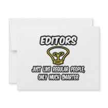 Editors...Like Regular People, Only Smarter Personalized Invitations