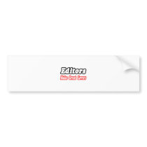 Editors Make Great Lovers bumper stickers by Editor_Shirts Editors Make Great Lovers bumper stickers