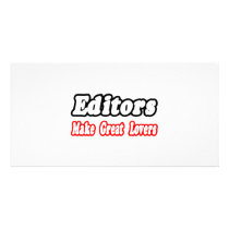 Editors Make Great Lovers Custom Photo Card