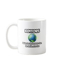 Editors...Making the World a Better Place Mug
