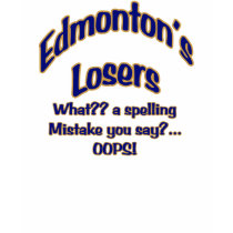 Edmonton's Losers T-Shirt