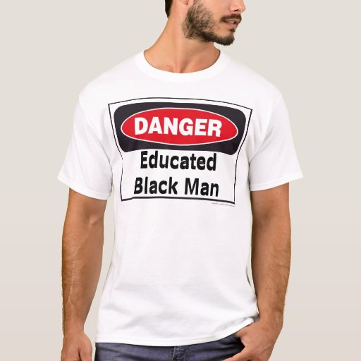 Educated Black Man TShirt Zazzle