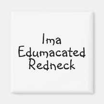 Edumacated Redneck Fridge Magnets