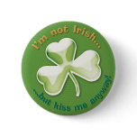 Eerie shamrock: I'm not Irish... - Button