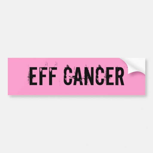 EFF CANCER BUMPER STICKER Zazzle