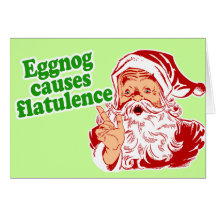 Eggnog Causes Flatulence Greeting Cards