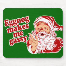 Eggnog Makes Santa Gassy Mousepads