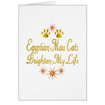 Egyptian Mau Cats Brighten My Life Greeting Card