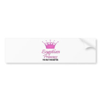 Egyptian Princess bumper stickers