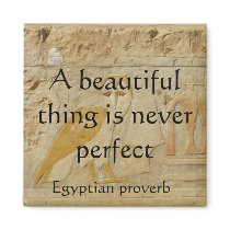 Egyptian proverb about beauty and perfection magnet
