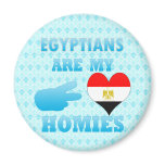 Egyptians are my Homies Fridge Magnets