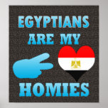 Egyptians are my Homies posters