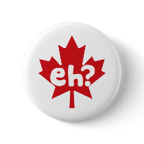 Eh Canadian Pride canada day Buttons
