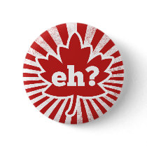 Eh for Canada Day Buttons