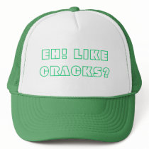 EH! LIKE CRACKS? hats