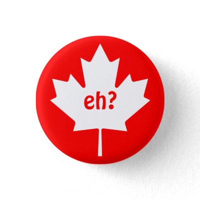 Eh on Canadian Maple Leaf Symbol Button