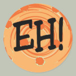 Eh! saying ( in Hawaii it's like saying "hey you")