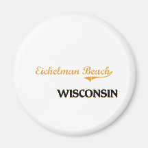 Eichelman Beach Wisconsin Classic Fridge Magnets